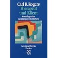 Therapeut und Klient: Grundlagen der Gespr�chspsychotherapie. (Geist und Psyche)