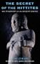 The Secret of the Hittites: The Discovery of an Ancient Empire