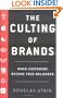 The Culting of Brands: When Customers Become True Believers