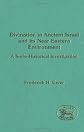 Divination in Ancient Israel and Its Near Eastern Environment: A Socio-Historical Investigation (Journal for the Study of the Old Testament Suppleme)