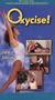 Oxycise! Abs & Upper Body - 15 Minute Workout and Body Positions Demonstration [VHS]