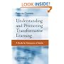 Understanding and Promoting Transformative Learning: A Guide for Educators of Adults