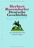 Deutsche Geschichte 5 - Ein Versuch: Das Jahrhundert des Prinzen Eugen - Herbert Rosendorfer