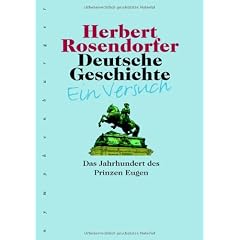 Deutsche Geschichte 5 - Ein Versuch: Das Jahrhundert des Prinzen Eugen