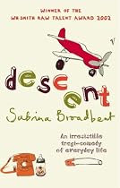 Descent: An irresistible tragicomedy of everyday life