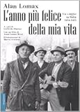 Lanno più felice della mia vita. Un viaggio in Italia (1954-55) (Opere e libri)
