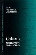 Chiasms: Merleau-Ponty's Notion of Flesh (Suny Series in Contemporary Continental Philosophy)