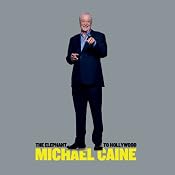 The Elephant to Hollywood | [Michael Caine]