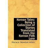 korean tales being a collection of stories translated from the korean folk lore