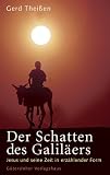 Der Schatten des Galil�ers. Historische Jesusforschung in erz�hlender Form. Sonderausgabe - Gerd Thei�en