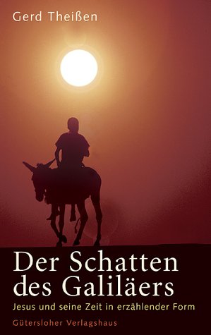 City Travel Guides Discounted  Bücher : Der Schatten des Galiläers. Historische Jesusforschung in erzählender Form. Sonderausgabe