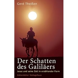 Der Schatten des Galiläers. Historische Jesusforschung in erzählender Form. Sonderausgabe