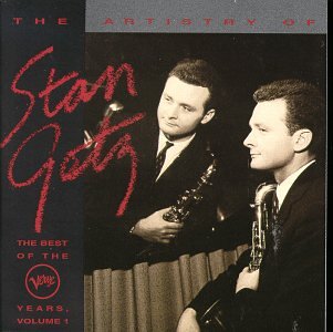 Stan Getz - The Artistry of Stan Getz - Zortam Music