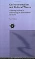 Environmentalism and Cultural Theory: Exploring the Role of Anthropology in Environmental Discourse (Environment and Society)