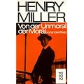 Von der Unmoral der Moral: und andere Texte