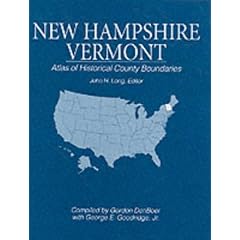 New Hampshire Vermont: Atlas of Historical County Boundaries