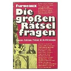 Die gro�en R�tselfragen. Menschen, Schicksale, Probleme die die Welt bewegten