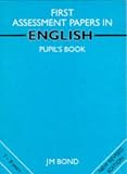 English: Assessment Papers: 1st Year Papers (Bond Assessment Papers in English)