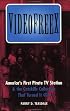 Videofreex: America's First Pirate TV Station & the Catskills Collective That Turned It on