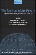 The Unaccusativity Puzzle: Explorations of the Syntax-Lexicon Interface (Oxford Studies in Theoretical Linguistics, 5)