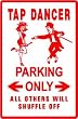 TAP DANCER PARKING hobby dance show NEW sign