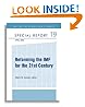Reforming the IMF for the 21st Century (Special Report)