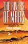 The Rivers of Mars: Searching for the Cosmic Origins of Life