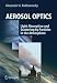 Aerosol Optics: Light Absorption and Scattering by Particles in the  Atmosphere (Springer Praxis Books / Environmental Sciences)