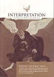 Interpretation: A Journal of Bible and Theology; Reading the Bible Today, October 2000 (Volume 54, Number 4)