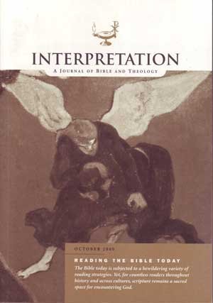 Interpretation: A Journal of Bible and Theology; Reading the Bible Today, October 2000 (Volume 54, Number 4)