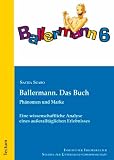Produkt-Bild: Ballermann. Das Buch: Ph&auml;nomen und Marke. Eine wissenschaftliche Analyse eines au&szlig;erallt&auml;glichen Erlebnisses