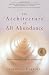 The Architecture of All Abundance: Seven Foundations to Prosperity