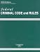 Federal Criminal Code and Rules 2008: As Received to December 1, 2007