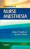 By John J. Nagelhout CRNA PhD FAAN, Karen Plaus PhD CRNA FAAN: Handbook of Nurse Anesthesia Fourth (4th) Edition