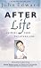 After Life: Answers from the Other Side