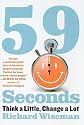 59 Seconds: Think a Little, Change a Lot   [59 SECONDS] [Hardcover]