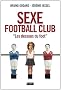 Sexe Football Club : Les dessous du foot