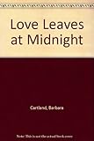Love leaves at midnight
