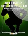 Become a Better Putter (Improve Your Short Game)