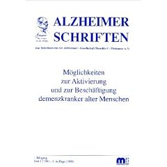 M�glichkeiten zur Aktivierung und zur Besch�ftigung demenzkranker alter Menschen