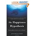 The Happiness Hypothesis: Finding Modern Truth in Ancient Wisdom
