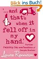 "...and That's When it Fell Off in My Hand" (Confessions of Georgia Nicolson)