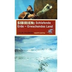 Sibirien. Schlafende Erde - Erwachendes Land