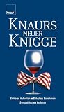 Produkt-Bild: Knaurs neuer Knigge: Sicheres Auftreten - Stilvolles Benehmen - Sympathisches &Auml;u&szlig;eres