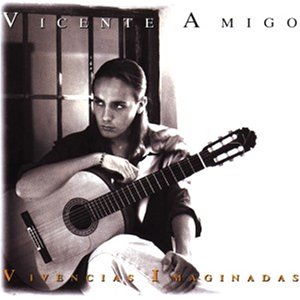 Vicente Amigo - Vivencias Imaginadas - Zortam Music