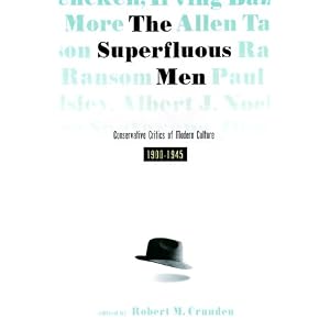The Superfluous Men: Conservative Critics of American Culture, 1900-1945