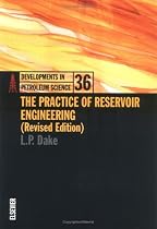 The Practice of Reservoir Engineering (Revised Edition) (Developments in Petroleum Science)