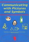 Communicating with pictures and symbols : collected papers from Augmentative Communication in Practice: Scotland's Thirteen Annual Study Day