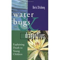 Waterbugs and Dragonflies: Explaining Death to Young Children