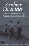 Seashore Chronicles: Three Centuries of the Virginia Barrier Islands